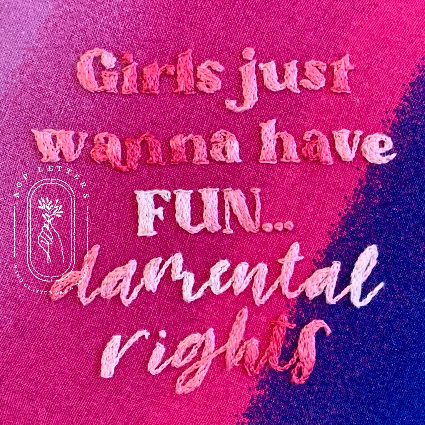 Girls Just Wanna Have Fun..damental Rights - Art for a Cause | AGP Letters