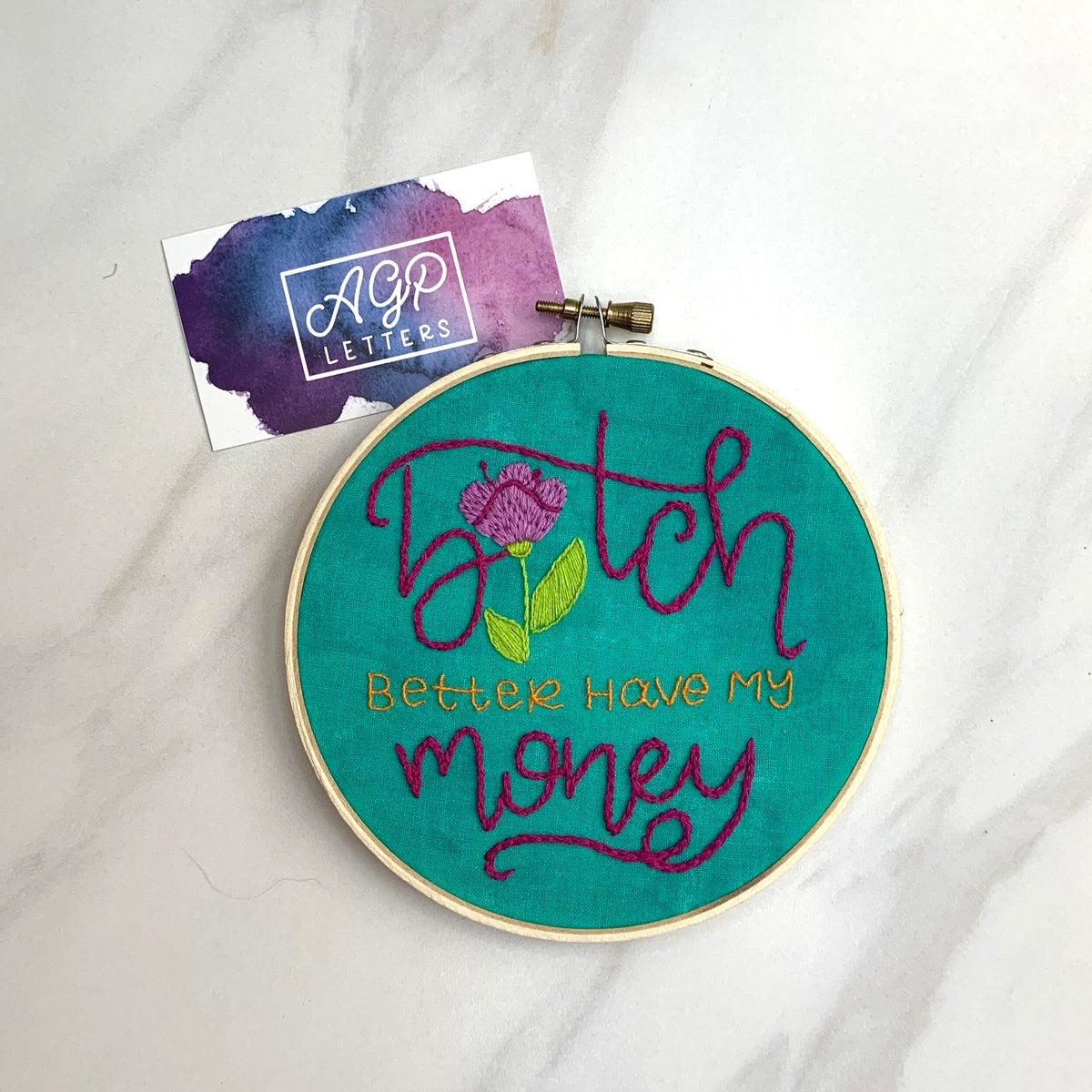 *Made to Order* B*tch Better Have My Money 4" embroidery hoop