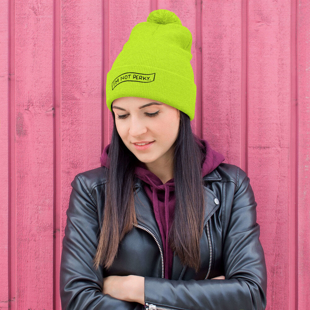 I'm Not Perky Pom-Pom Beanie | AGP Letters
