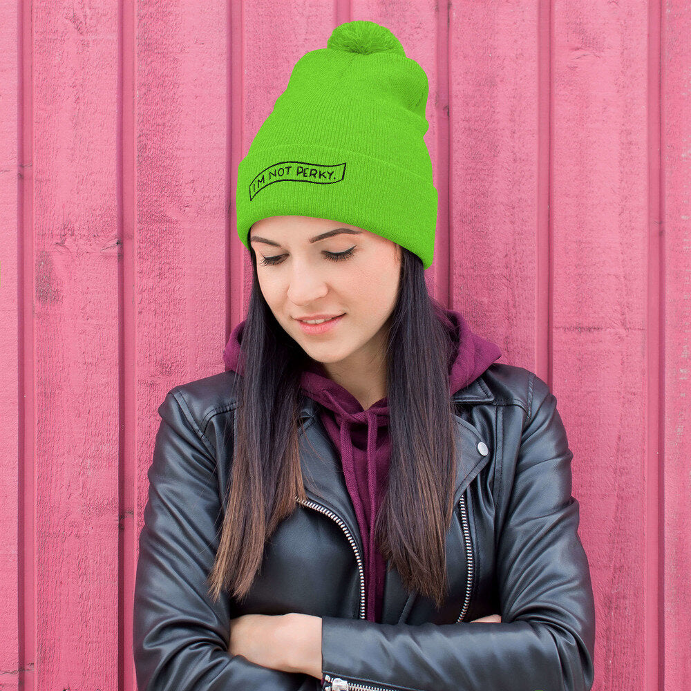I'm Not Perky Pom-Pom Beanie | AGP Letters