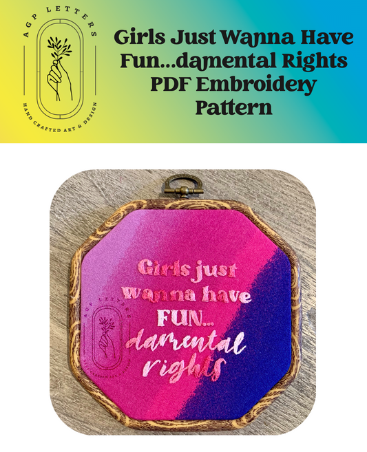 Girls Just Wanna Have Fundamental Rights | Art for a Cause - PDF Embroidery Pattern Download