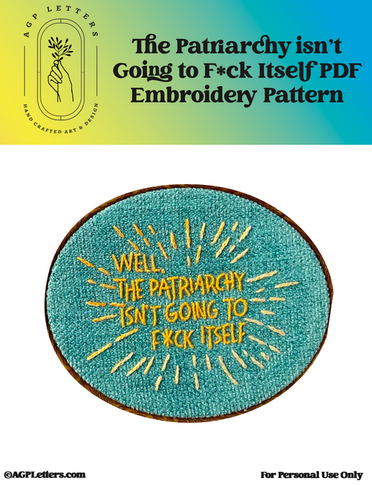The Patriarchy Isn't Going to F*ck Itself | Art for a Cause - PDF Embroidery Pattern Download