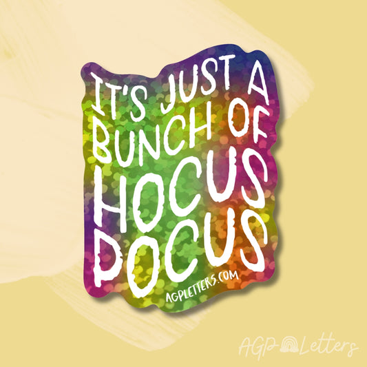 It's Just a Bunch of Hocus Pocus Holographic Sparkle Vinyl Sticker